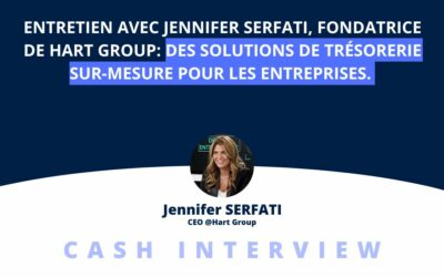 Entretien exclusif avec Jennifer Serfati, Fondatrice du cabinet de conseil Hart Group